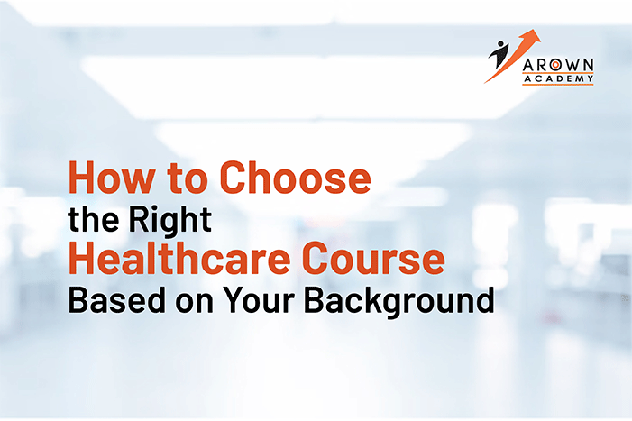 Image of Choosing the Right Healthcare Course for Your Career Goals in Arown