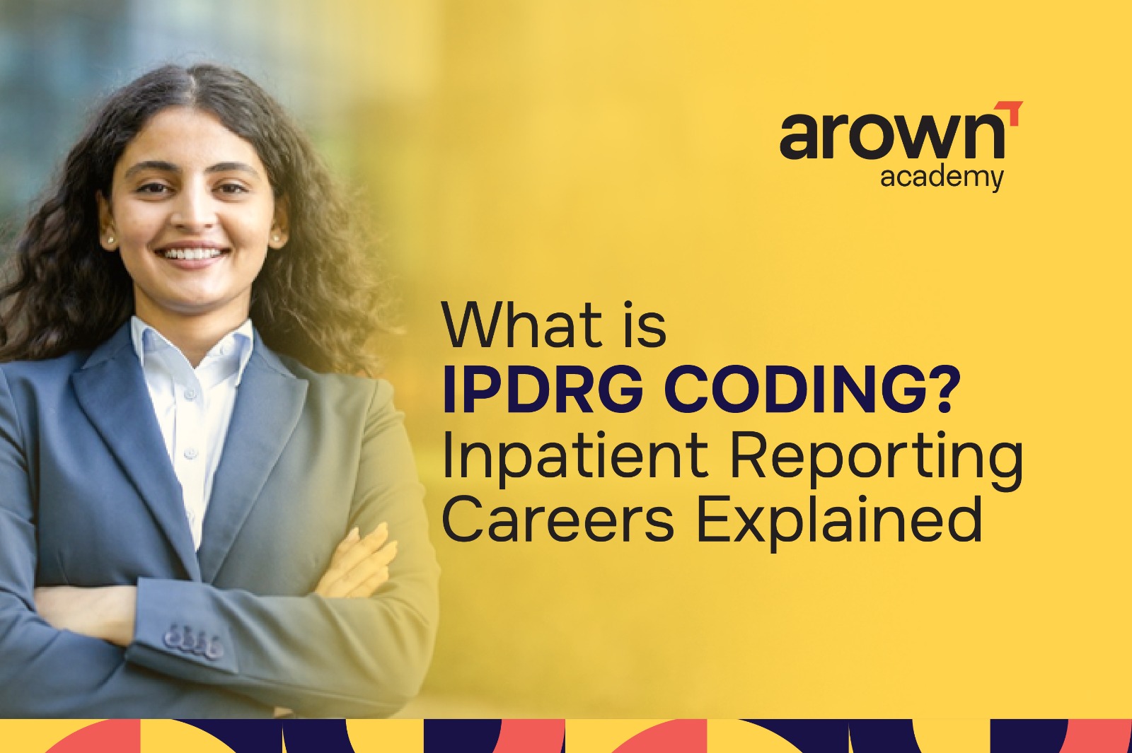 Image of What is IPDRG Coding? Inpatient Careers Explained | Arown Academy