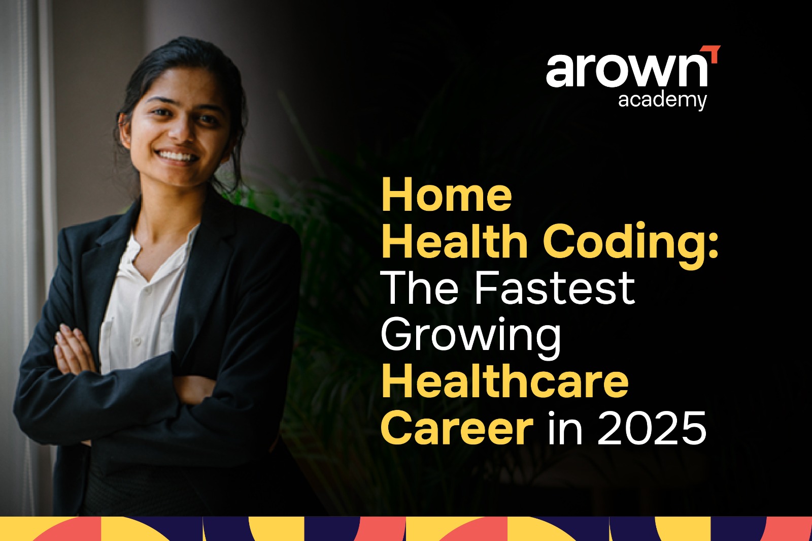 Image of Home Health Coding The Fastest-Growing Healthcare Career in 2025 Arown Academy