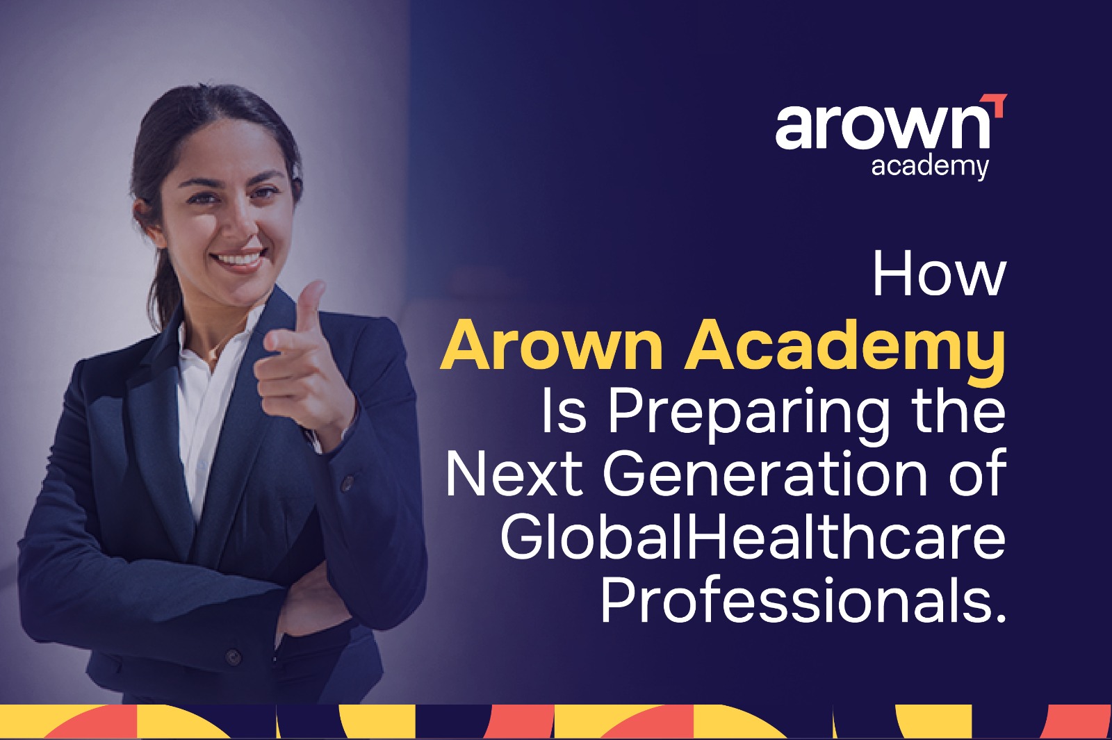 Image of How Arown Academy Builds Global Healthcare Professionals